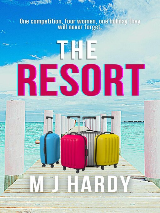 Title details for The Resort by M J Hardy - Available